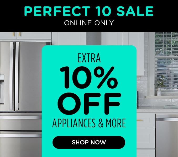 Perfect 10 Sale! Online Only - Extra 10% off Appliances and More - Ends 2/3 @ Noon